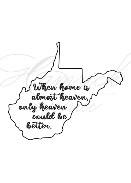 Almost Heaven West Virginia Print - Black and White | 5x7" or 8x10"