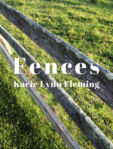 FENCES Original Song By Kacie Lynn Fleming