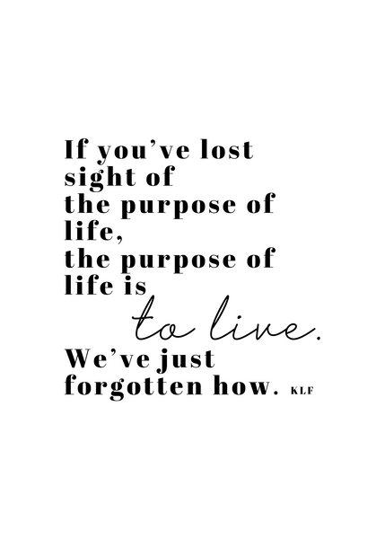 THE PURPOSE OF LIFE Poem Print | 5x7" or 8x10"