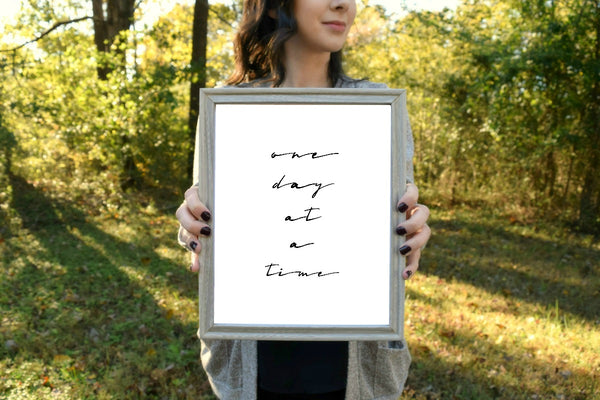 One Day at a Time Print | 5x7" or 8x10"
