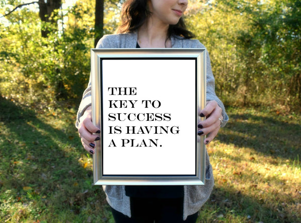 The Key to Success is Having a Plan Print | 5x7" or 8x10"