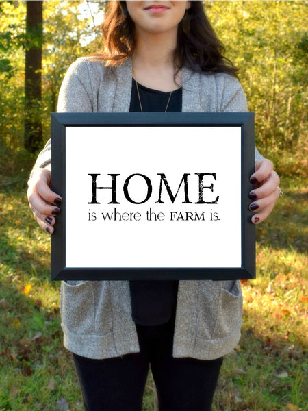 Home is Where the Farm Is Rustic Print | 5x7" or 8x10"