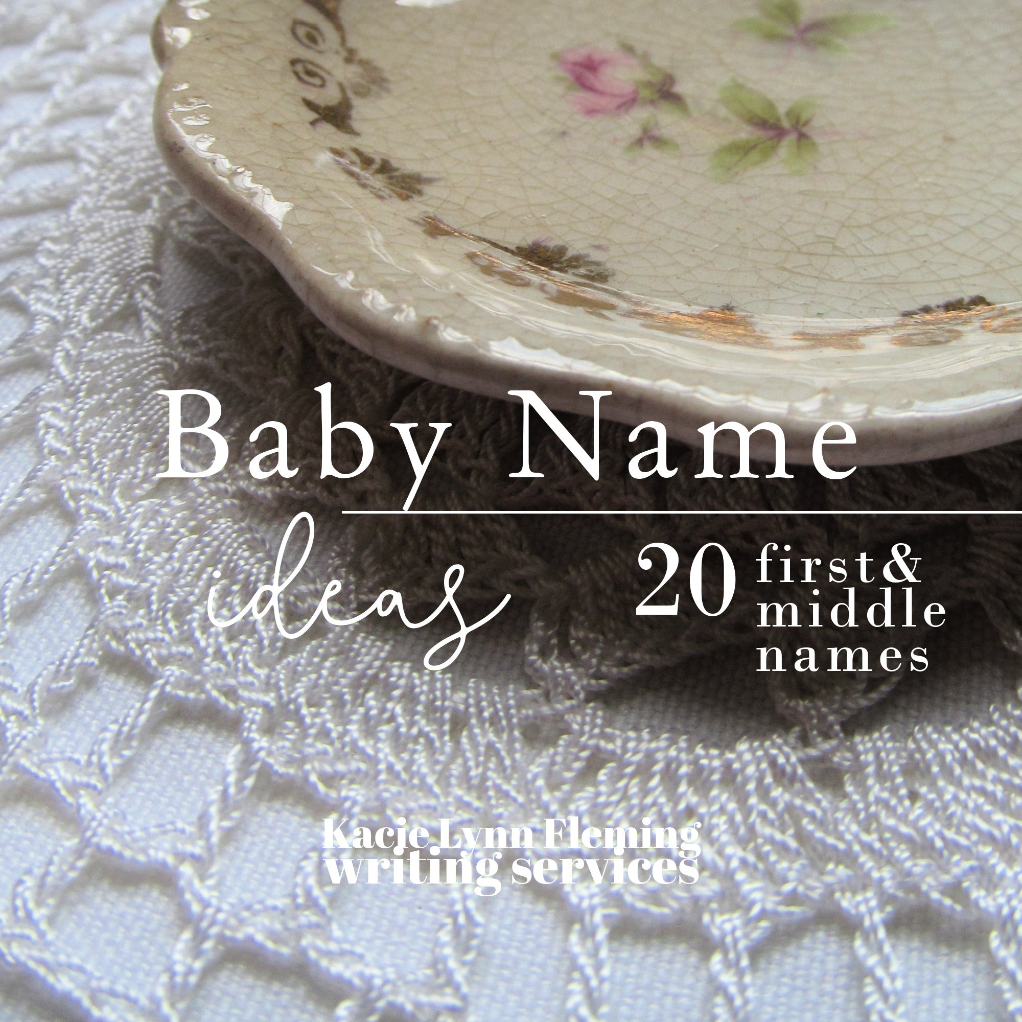 Baby Name Ideas - 20 First and Middle Names