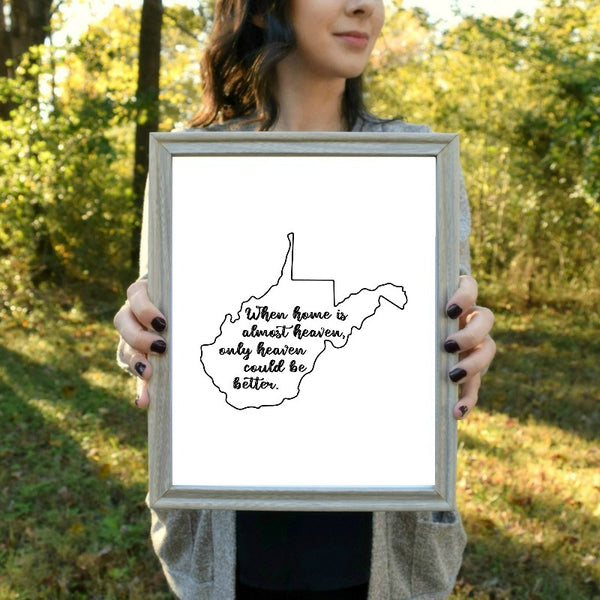 Almost Heaven West Virginia Print - Black and White | 5x7" or 8x10"