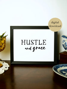 Hustle and Grace Quote Digital Printable | 5x7" and 8x10"