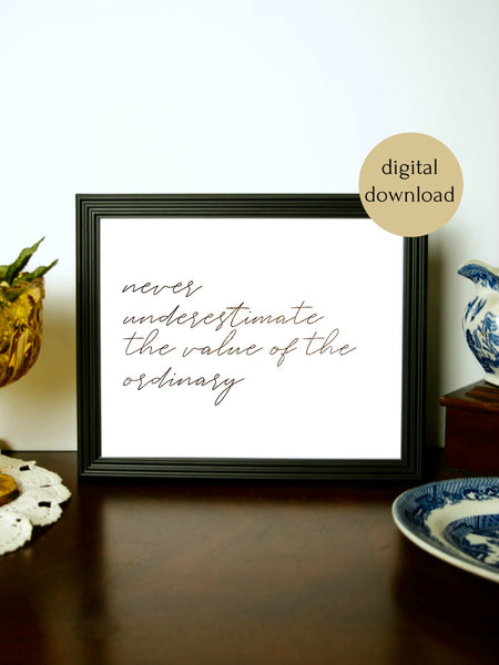 Value of the Ordinary Quote Digital Printable | 5x7" and 8x10"