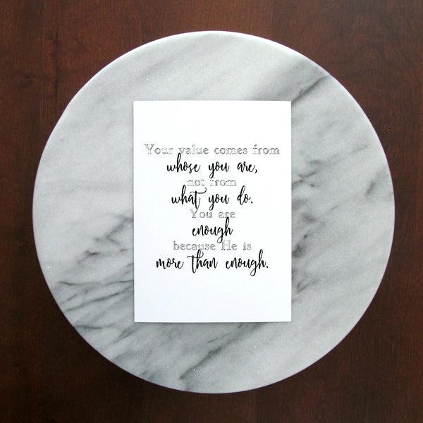 You are Enough - He Is Enough Print | 5x7" or 8x10"