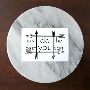 Just Do the Best You Can Print | 5x7" or 8x10"