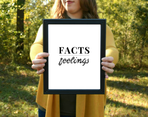 Facts Over Feelings Print | 5x7" or 8x10"