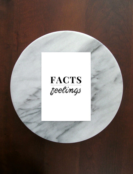 Facts Over Feelings Print | 5x7" or 8x10"