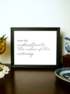 Value of the Ordinary Quote Print | 5x7" or 8x10"