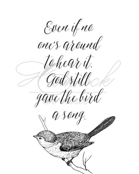 God Still Gave the Bird a Song Print | 5x7" or 8x10"