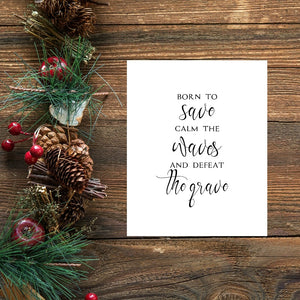 Born to Save Print | 5x7" or 8x10"