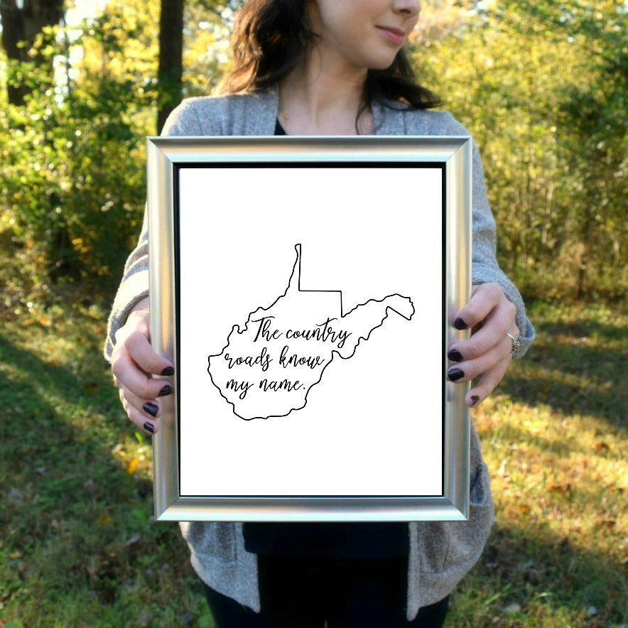 The Country Roads Know My Name West Virginia Print | 5x7" or 8x10"