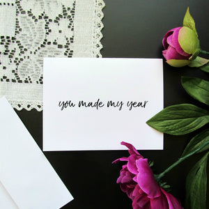 You Made My Year Thank You Note Card - Blank Inside