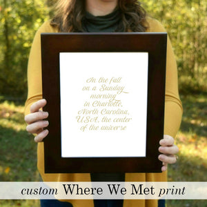 WHERE WE MET Custom Print in Gold II | 5x7" or 8x10" or Printable