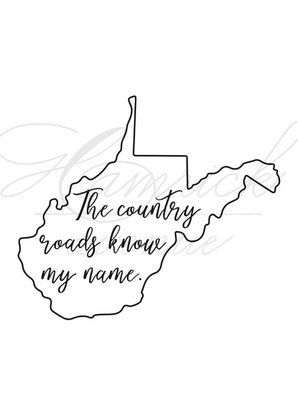 The Country Roads Know My Name West Virginia Digital Printable | 5x7" and 8x10"